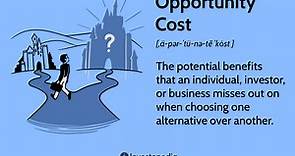 Opportunity Cost: Definition, Calculation Formula, and Examples