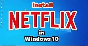How to Download & Install Netflix App in Windows 10 PC or Laptop