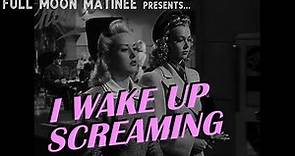 I WAKE UP SCREAMING (1941) | Betty Grable, Carole Landis | NO ADS!