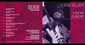 Otis Rush - Live In Europe