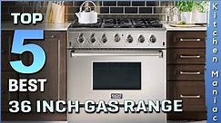 Top 5 Best 36 Inch Gas Range Review in 2022