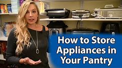 How to Store Appliances in Your Pantry