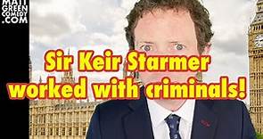 Sir Keir Starmer worked with criminals!
