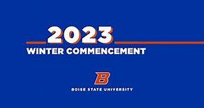 Boise State University Winter 2023 Commencement - Afternoon Ceremony