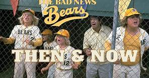The Bad News Bears (1976) - Then and Now (2021)
