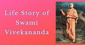 Life Story of Swami Vivekananda | Complete Biography