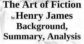 The Art of Fiction by Henry James | Background, Summary, Analysis