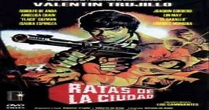 Ratas De La Ciudad | Valentin Trujillo | Pelicula Mexicana | 1985 |