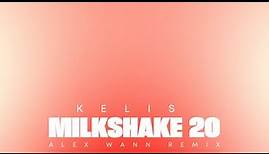 Kelis - Milkshake 20 (Alex Wann Remix) [Official Visualizer]