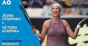 Jelena Ostapenko v Victoria Azarenka Highlights | Australian Open 2024 Third Round