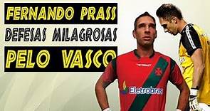 FERNANDO PRASS - Defesas milagrosas pelo Vasco