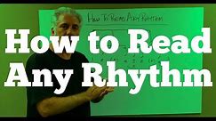 HOW TO READ ANY RHYTHM
