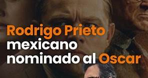 Rodrigo Prieto único mexicano nominado al Oscar