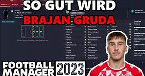 SO GUT WIRD BRAJAN GRUDA ⚽ [ Football Manager 2023 / Deutsch ]