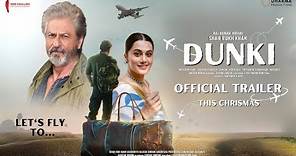DUNKI - Official Trailer | Shah Rukh Khan | 22 December | Rajkumar ...