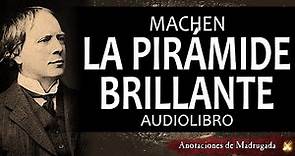 Audiolibros de terror - La pirámide brillante - Arthur Machen