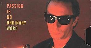 Graham Parker - Passion Is No Ordinary Word: The Graham Parker Anthology 1976-1991