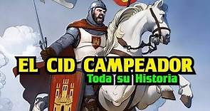 El CID CAMPEADOR - Toda su Historia - Rodrigo Díaz de Vivar y Alfonso VI