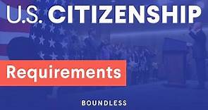 U.S. Citizenship Requirements