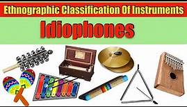CLASSIFICATION OF MUSICAL INSTRUMENTS : IDIOPHONES#music#theory#instruments