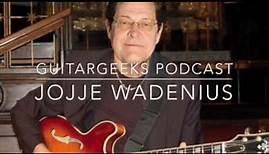 Guitar Geeks Podcast - Georg "Jojje" Wadenius