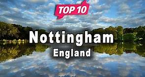 Top 10 Places to Visit in Nottingham | England - English
