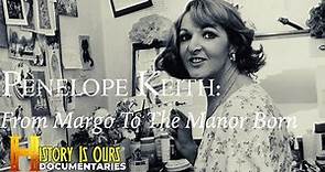 Penelope Keith From Margo to the Manor Born | Comedy Legends