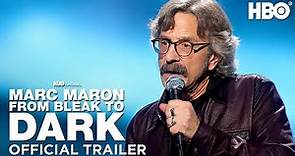 Marc Maron: From Bleak to Dark | Official Trailer | HBO