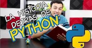 LA HISTORIA DETRÁS DE - Python