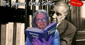 Tlön, Uqbar, Orbis Tertius (Jorge Luis Borges) - Lectura