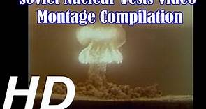 Soviet Nuclear Test Video Montage Compilation