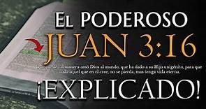El PODEROSO JUAN 3:16 ¡EXPLICADO! - Te EXPLICO JUAN 3:16