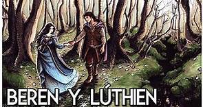 De BEREN y LÚTHIEN | Historia Completa El Silmarillion