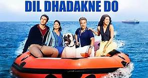 Dil Dhadakne Do Full Movie | Ranveer Singh | Priyanka Chopra | Anil K| Anushka S| Review and Facts