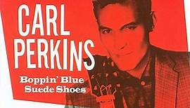 Carl Perkins - Boppin' Blue Suede Shoes