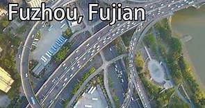 Aerial China: Fuzhou, Fujian 福建福州