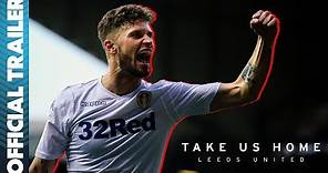 Take Us Home: Leeds United | Official Trailer