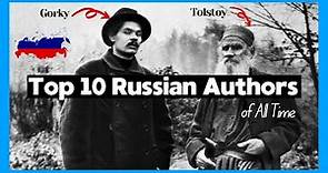 Top 10 Russian Authors of all time (and top 10 Russian Novels)