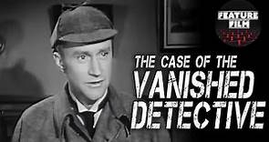 Sherlock Holmes movies | The Case of the Vanished Detective | Sherlock Holmes tv series 1954
