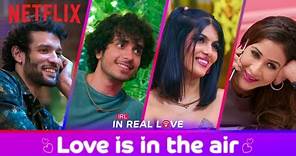 Love Is In The Air! | IRL - In Real Love | Netflix India