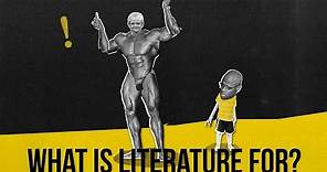 What is Literature for?