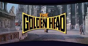 Trailer for Cinerama's "The Golden Head" Remastered 2013