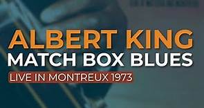 Albert King - Match Box Blues (Live) (Official Audio)