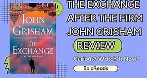 The Exchange After the firm Book Review John Grisham