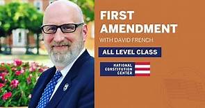 First Amendment with David French (All Levels)