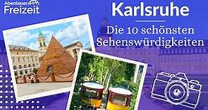 Top 10 Sehenswürdigkeiten Karlsruhe - Sehenswertes, Attraktionen & Ausflugsziele in Karlsruhe