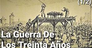 La Guerra de los Treinta Años (1/2) - Documental