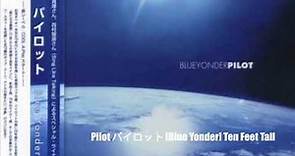 Pilot パイロット [Blue Yonder] Ten Feet Tall