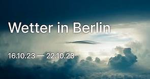 Wettervorhersage für die Stadt Berlin für 7 Tage von 16.10.23 bis 22.10.23