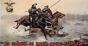 Histórico📜 | De la expedición de Hernán Cortés durante la conquista del Imperio Mexica (1519-1521)⚔🗡